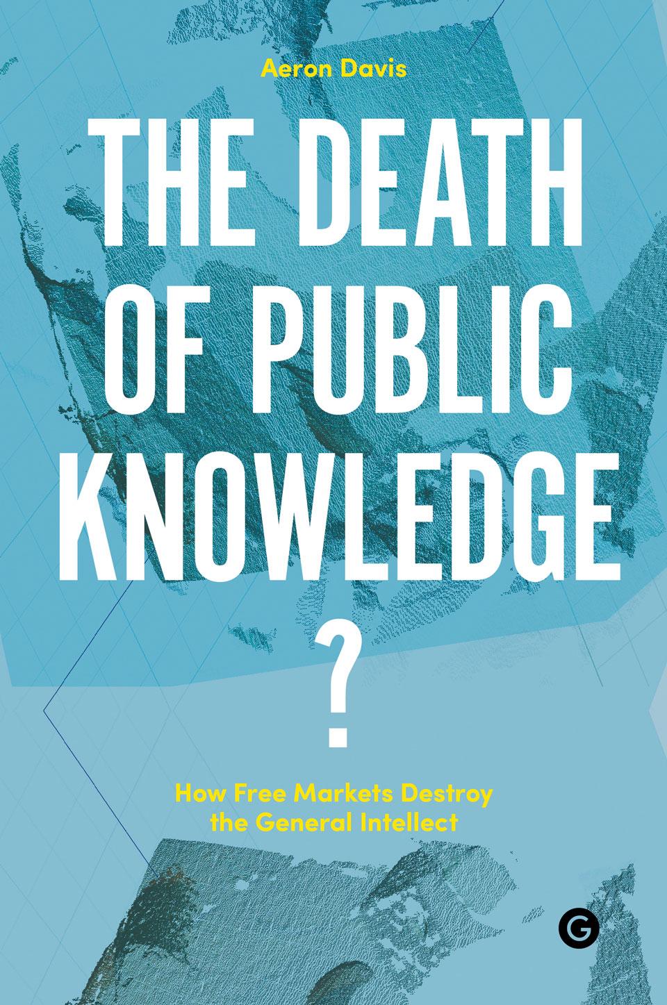 Cover of The Death of Public Knowledge?