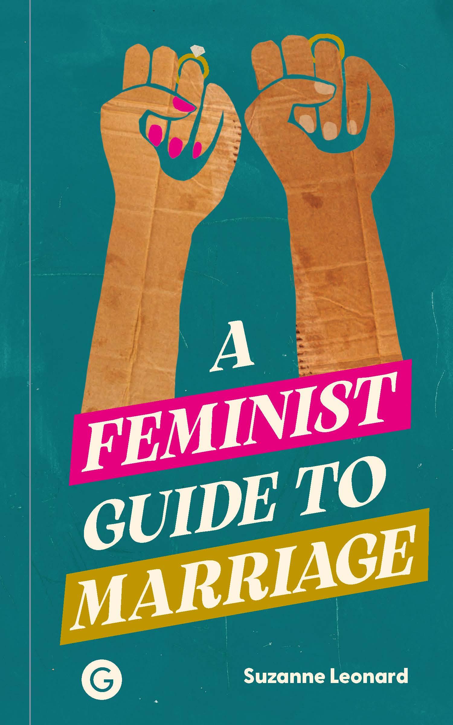 Book cover of A Feminist Guide to Marriage