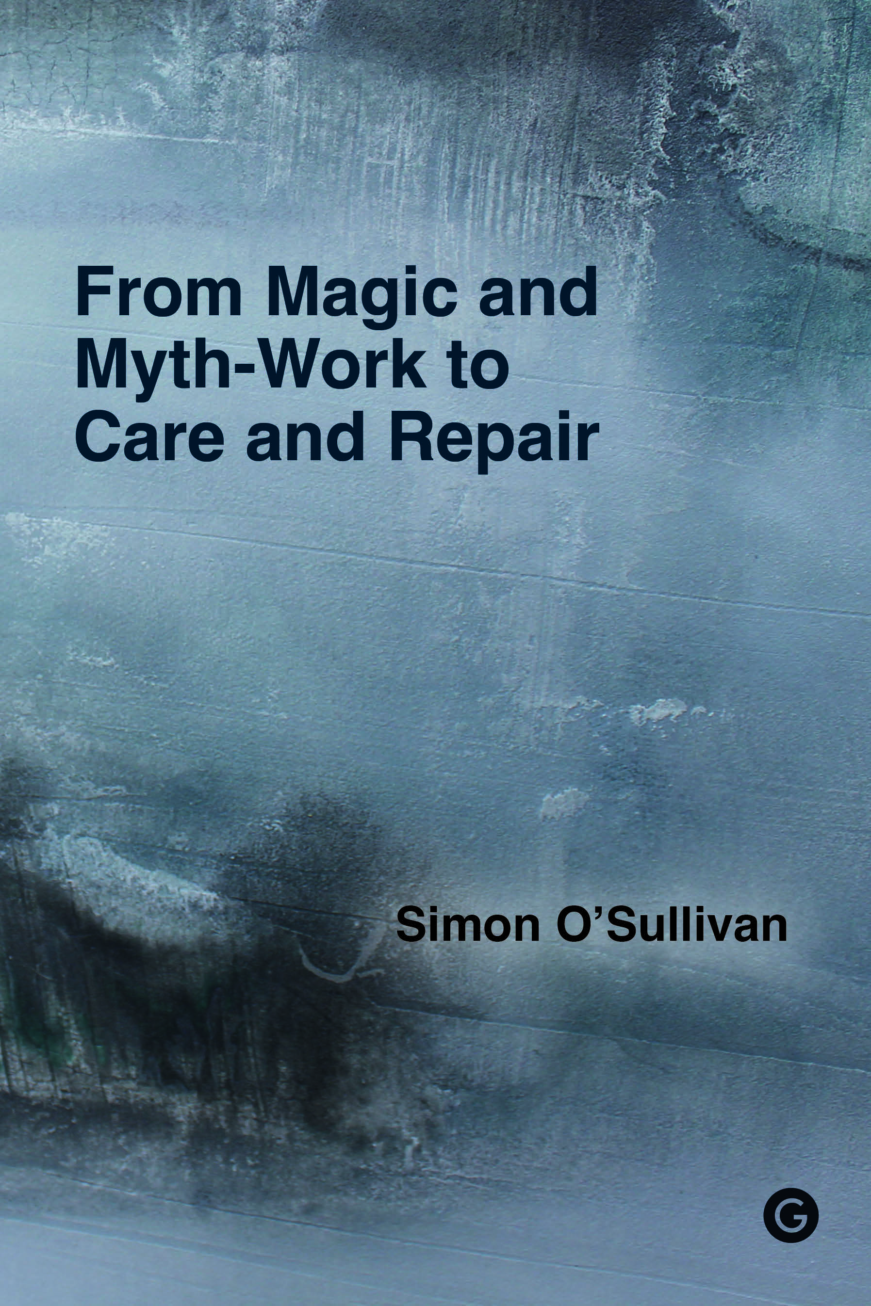 Book cover of From Magic and Myth-Work to Care and Repair