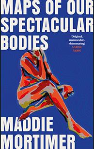 Book cover from Maps of Our Spectacular Bodies