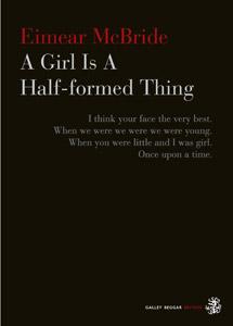 Book cover from A Girl is a Half-formed Thing