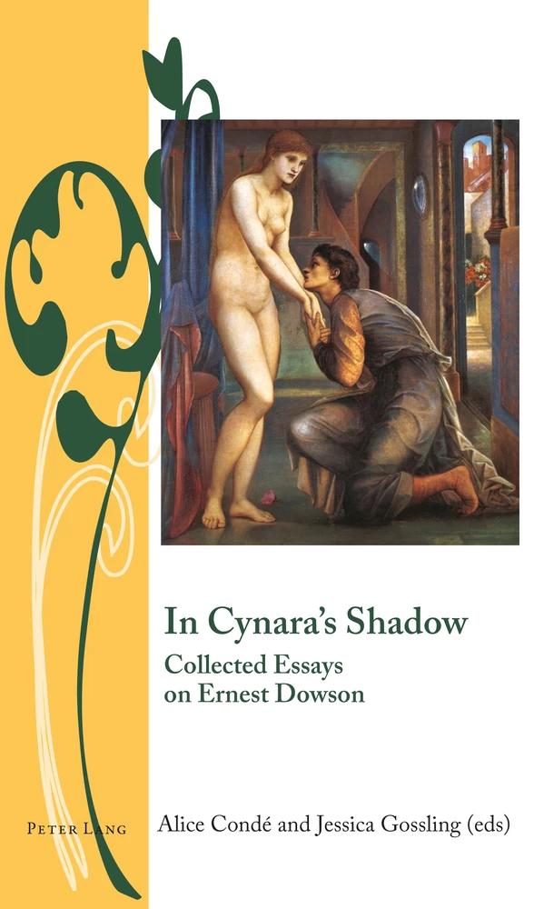 Alice Condé and Jessica Gossling, eds, In Cynara’s Shadow: Collected Essays on Ernest Dowson (Peter Land, 2019)