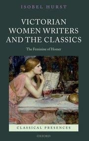 Isobel Hurst's book, Victorian Women Writers and the Classics